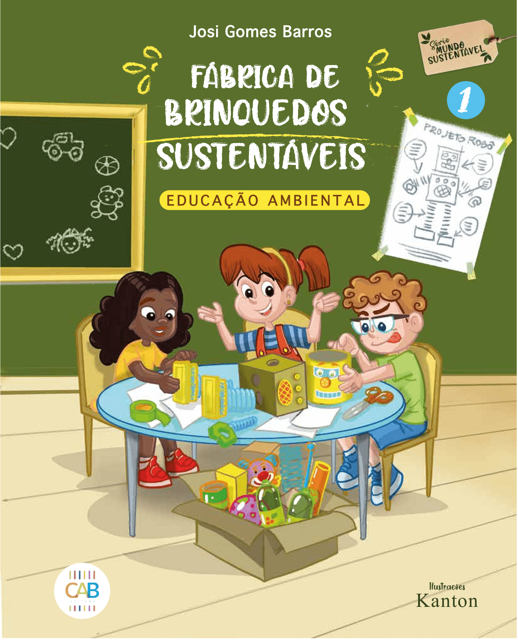 Capa verde do livro Fábrica de Brinquedos Sustentáveis, volume 1, de Josi Gomes Barros, mostrando três crianças construindo brinquedos com materiais recicláveis sobre uma mesa.